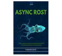 ASYNC ROST: Tokio, Futures und nicht-blockierende E/A für leistungsstarke Rust-Anwendungen
