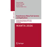 Asynchronous Many-Task Systems and Applications : 4th International Workshop, WAMTA 2026, Garching, Germany, February 16-18, 2026, Proceedings