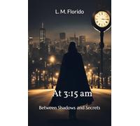 At 3:15 am: Between Shadows and Secrets