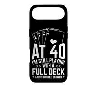 AT 40 I'M STILL PLAYING WITH A FULL DECK 40th Birthday Card Case for iPhone Air