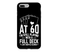 AT 60 I'M STILL PLAYING WITH A FULL DECK 60th Birthday Card Case for iPhone 7 Plus/8 Plus