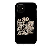 At 80 Full Deck Poker Player Humor Birthday Party Case for iPhone 11