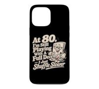 At 80 Full Deck Poker Player Humor Birthday Party Case for iPhone 13 Pro Max