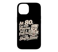 At 80 Full Deck Poker Player Humor Birthday Party Case for iPhone 14