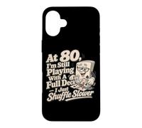 At 80 Full Deck Poker Player Humor Birthday Party Case for iPhone 16 Plus