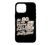 At 80 Full Deck Poker Player Humor Birthday Party Case for iPhone 16 Pro Max