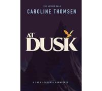 At Dusk: A Dark Academia-Inspired Romantasy Set in a Ruthless Elemental Academy