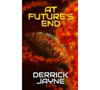At Future's End (The Edge of Eternity's Ruin)