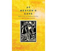 At Heaven's Gate: Reflections on Leading Worship