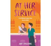 At Her Service: A totally escapist swoon-worthy, laugh-out-loud queer rom-com: Book 2 (Out in Hollywood)