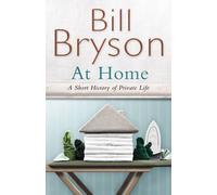 At Home: A Short History of Private Life