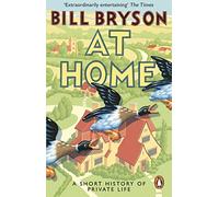 At Home: A Short History of Private Life: 3 (Bryson, 3)