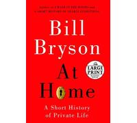At Home: A Short History of Private Life (Random House Large Print) by Bill Bryson (2010-10-26)