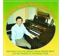 At Home Again With John Mann - Plays The Eminent Theatre Organ and The Technics PX PCM Digital Piano