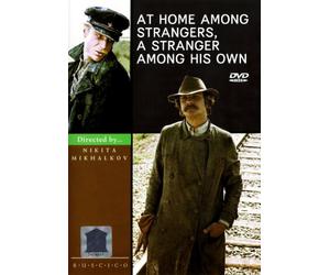 At Home Among Strangers, a Stranger Among his own (Svoy sredi chuzhih, chuzhoy sredi svoih) (PAL) (RUSCICO)
