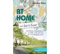 At Home and Out and About: 52 biblical contemplations on faith, hope and love for a re-emerging world