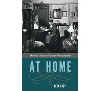 At Home: Historic Houses of Eastern Massachusetts – Wiley-VCH