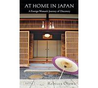 At Home in Japan: A Foreign Woman's Journey of Discovery (Tuttle Specials)
