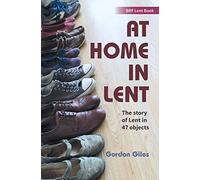 At Home In Lent: An exploration of Lent through 46 objects