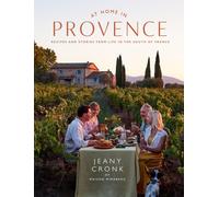 At Home in Provence : Recipes and Stories from Life in the South of France
