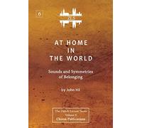 At Home In The World: Sounds and Symmetries of Belonging [ZLS Edition]