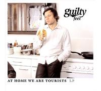 At Home We Are Tourists by Guilty Feet