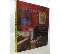At Home With Art: How Art Lovers Live With and Care for Their Treasures
