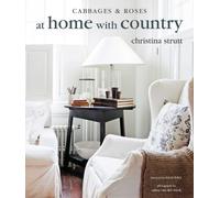 At Home with Country : Bringing the Comforts of Country Home