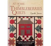 At Home With Thimbleberries Quilts: A Collection of 25 Country Quilts and Decorative Accessories