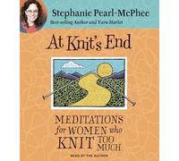 At Knit's End: Meditations for Women Who Knit Too Much