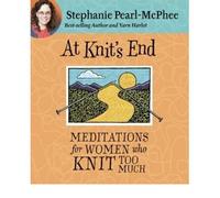 At Knit's End: Meditations for Women Who Knit Too Much (CD-Audio) - Common
