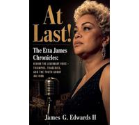 At Last! The Etta James Chronicles