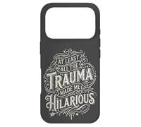 At Least all the Trauma Made me Hilarious Satire Case for iPhone 17 Pro