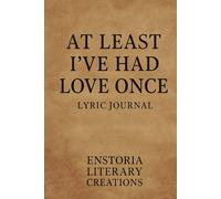 At Least I've Had Love Once Lyric Journal