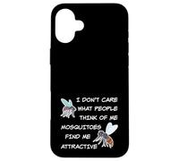 At Least Mosquitoes Find Me Attractive Camping Mosquito Case for iPhone 16 Plus