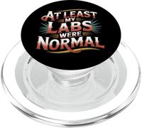 At Least My Labs Were Normal Health Wins Humor - PopSockets PopGrip for MagSafe