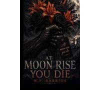 At Moon Rise You Die