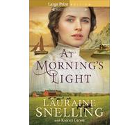 At Morning's Light (large print): 2 (Home to Green Creek)