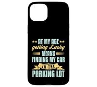 At My Age Getting Lucky Finding Car Funny Senior Retirement Case for iPhone 15 Plus