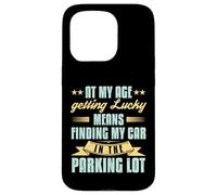 At My Age Getting Lucky Finding Car Funny Senior Retirement Case for iPhone 15 Pro