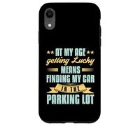 At My Age Getting Lucky Finding Car Funny Senior Retirement Case for iPhone XR