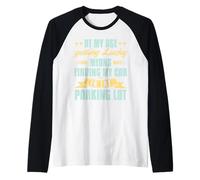 At My Age Getting Lucky Finding Car Funny Senior Retirement Raglan Baseball Tee