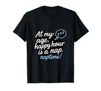 At My Age Happy Hour Is A Nap Script Zzz T-Shirt