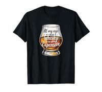 at My Age If I was a Whisky I’d Be Expensive Lover of Whisky T-Shirt