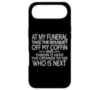 At My Funeral Throw The Bouquet Off My Coffin Dark Humor Case for iPhone Air