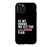 At My House We Fly The American Flag Patriotic USA Pride 250 Case for iPhone 11 Pro