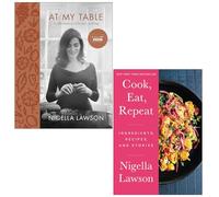 At My Table & Cook Eat Repeat By Nigella Lawson 2 Books Collection Set