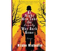 AT NIGHT MEN TAKE THE LONELY WAY BACK HOME