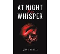 At Night They Whisper