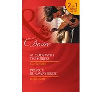 At Odds with the Heiress / Project: Runaway Bride: At Odds with the Heiress (Liefde in LAS Vegas, Book 1) / Project: Runaway Bride (Project: Passion, Book 2)